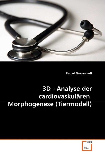 Produktbild: Firouzabadi, D: 3D - Analyse der cardiovaskul&auml;ren Morphogen