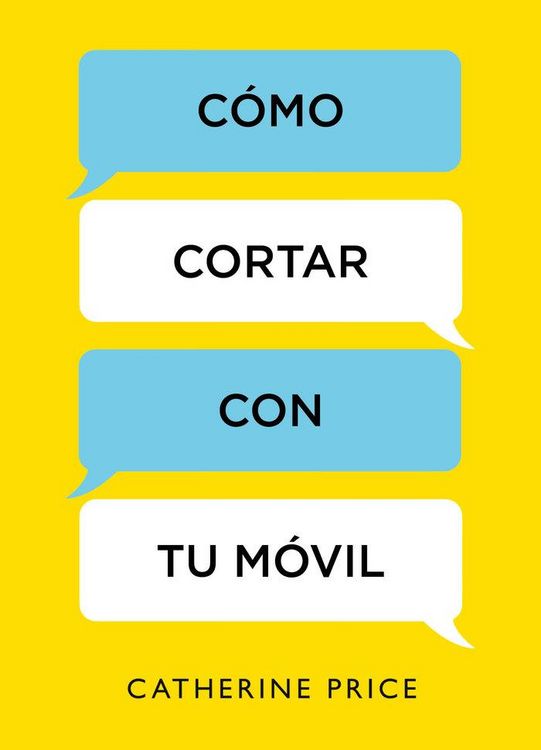 Produktbild: C&oacute;mo Cortar Con Tu M&oacute;vil / How to Break Up with Your Smartphone