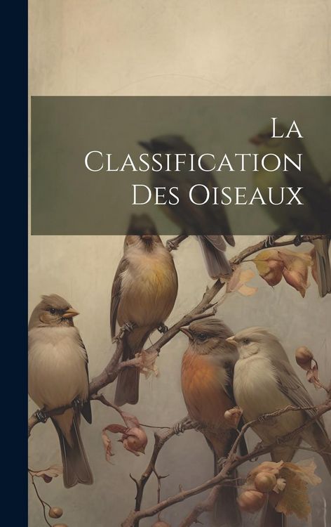 Produktbild: La Classification Des Oiseaux