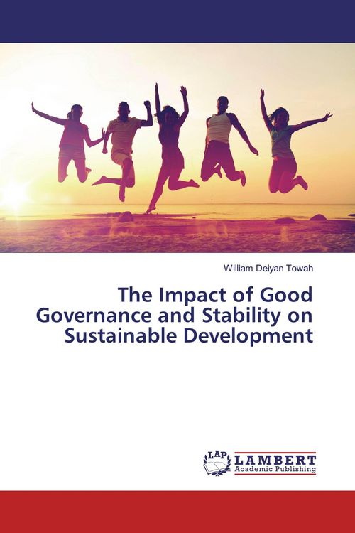 Produktbild: The Impact of Good Governance and Stability on Sustainable Development