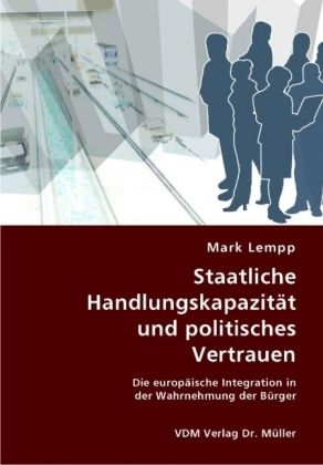 Produktbild: Staatliche Handlungskapazit&auml;t und politisches Vertrauen