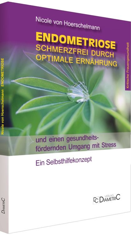 Produktbild: Endometriose: Schmerzfrei durch optimale Ern&auml;hrung und einen gesundheitsf&ouml;rdernden Umgang mit Stress
