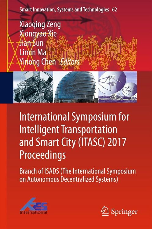 Produktbild: International Symposium for Intelligent Transportation and Smart City (ITASC) 2017 Proceedings