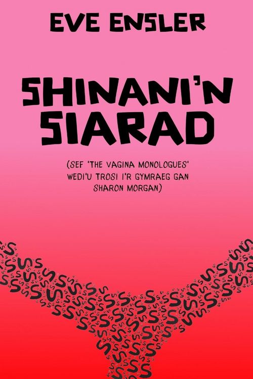 Produktbild: Shinani'n Siarad (The Vagina Monologues in Welsh)