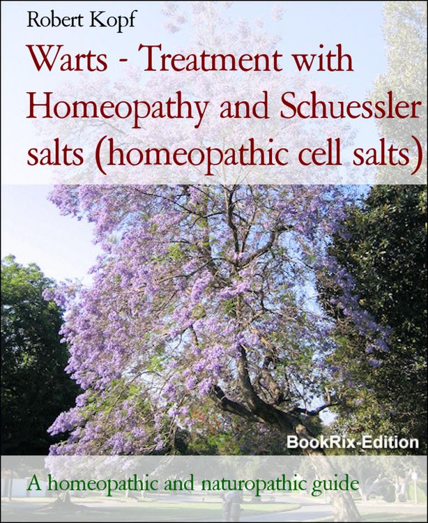 Produktbild: Warts - Treatment with Homeopathy and Schuessler salts (homeopathic cell salts)