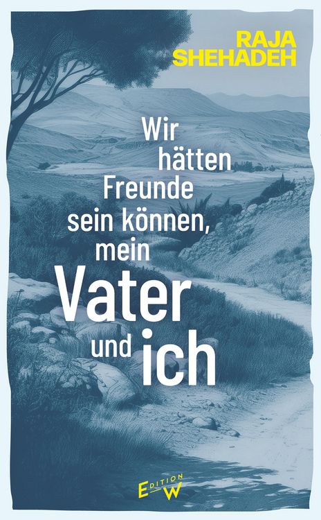 Produktbild: Wir h&auml;tten Freunde sein k&ouml;nnen, mein Vater und ich