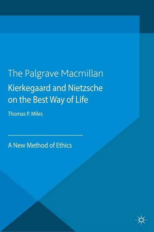 Produktbild: Kierkegaard and Nietzsche on the Best Way of Life