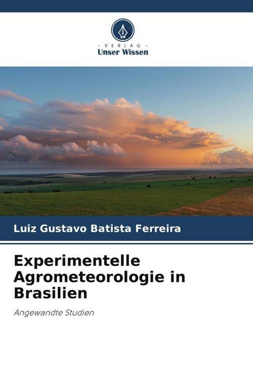 Produktbild: Experimentelle Agrometeorologie in Brasilien