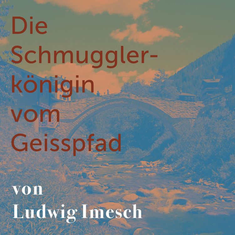 Produktbild: Die Schmugglerk&ouml;nigin vom Geisspfad