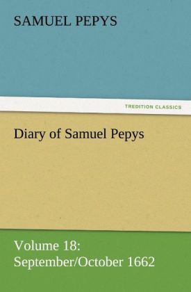 Produktbild: Diary of Samuel Pepys - Volume 18: September/October 1662
