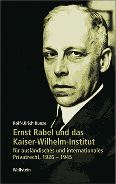 Produktbild: Ernst Rabel und das Kaiser-Wilhelm-Institut f&uuml;r ausl&auml;ndisches und internationales Privatrecht 1926-1945