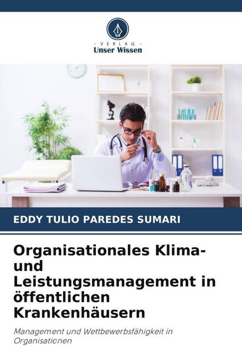 Produktbild: Organisationales Klima- und Leistungsmanagement in &ouml;ffentlichen Krankenh&auml;usern