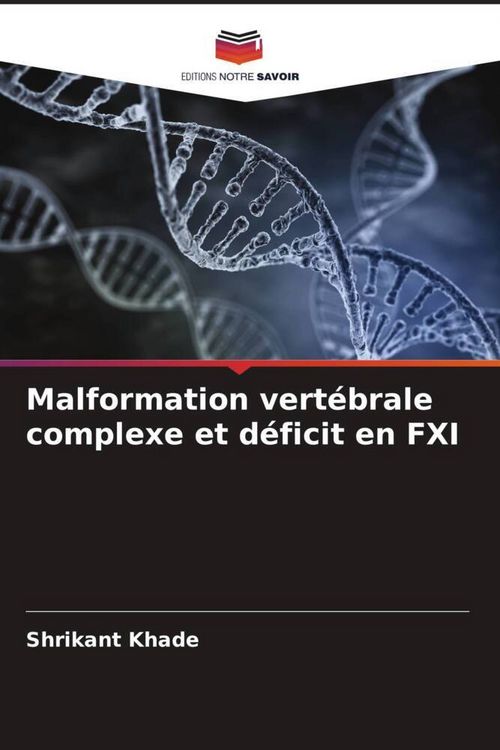 Produktbild: Malformation vert&eacute;brale complexe et d&eacute;ficit en FXI