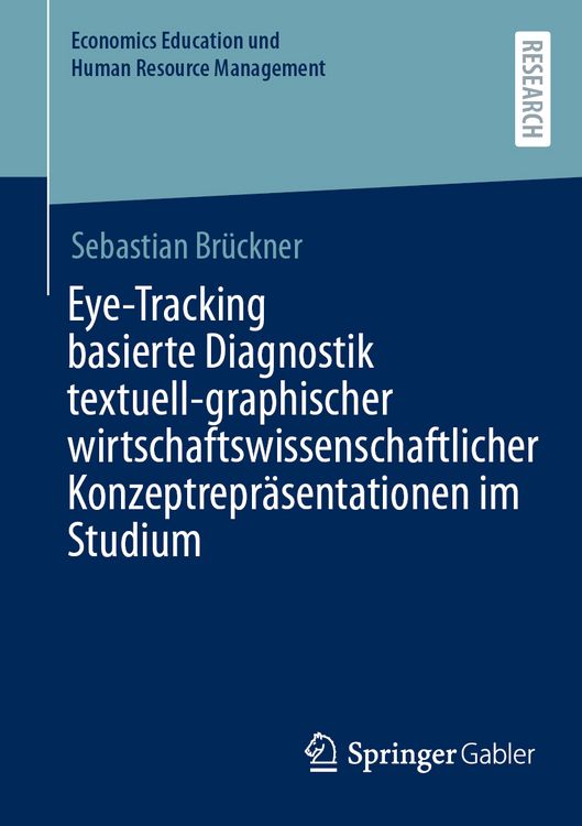 Produktbild: Eye-Tracking basierte Diagnostik textuell-graphischer wirtschaftswissenschaftlicher Konzeptrepr&auml;sentationen im Studium