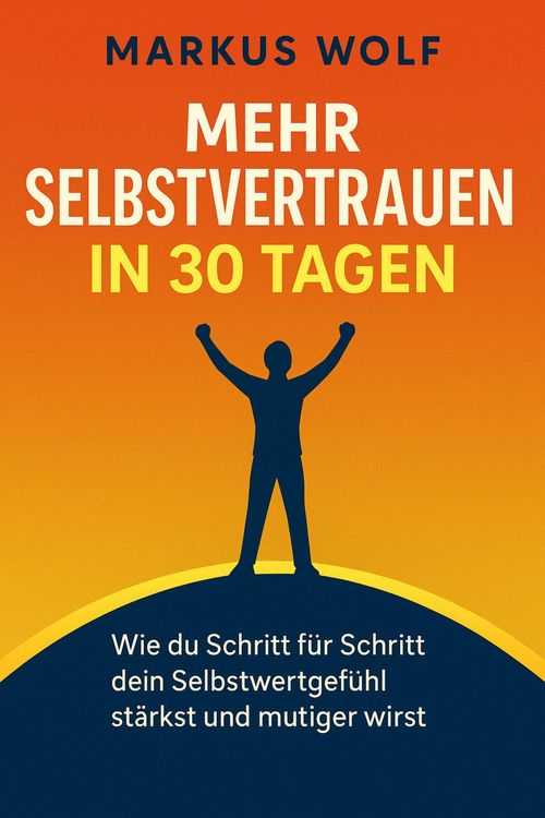 Produktbild: Mehr Selbstvertrauen in 30 Tagen