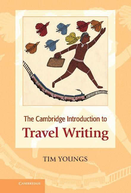 Produktbild: The Cambridge Introduction to Travel Writing. Tim Youngs