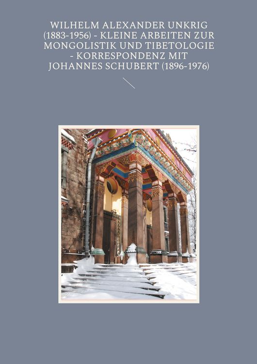 Produktbild: Wilhelm Alexander Unkrig (1883-1956) - Kleine Arbeiten zur Mongolistik und Tibetologie.