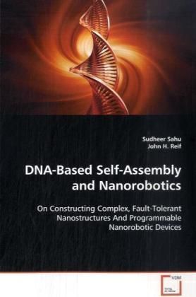 Produktbild: Sahu Sudheer: DNA-Based Self-Assembly and Nanorobotics