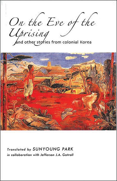 Produktbild: On the Eve of the Uprising and Other Stories from Colonial Korea