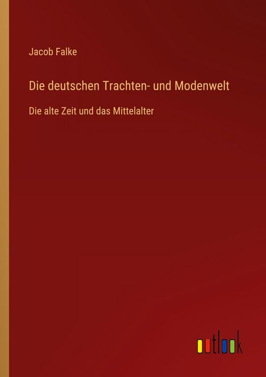 Produktbild: Die deutschen Trachten- und Modenwelt
