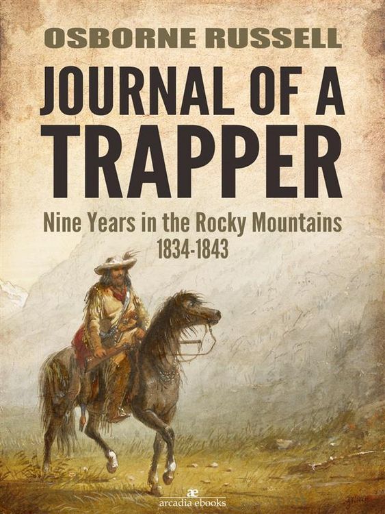Produktbild: Journal of a Trapper: Nine Years in the Rocky Mountains 1834-1843