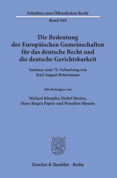 Produktbild: Die Bedeutung der Europ&auml;ischen Gemeinschaften f&uuml;r das deutsche Recht und die deutsche Gerichtsbarkeit.