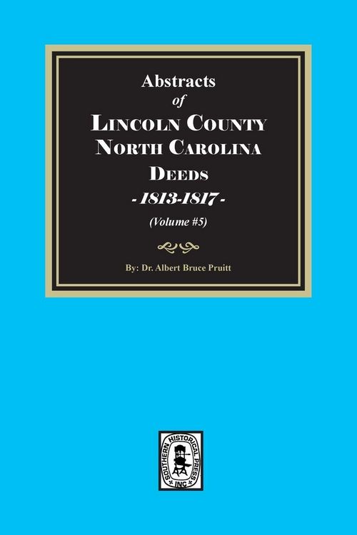 Produktbild: Lincoln County, North Carolina Deeds, 1813-1817. (Volume #5)