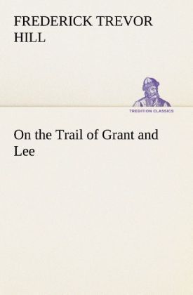 Produktbild: On the Trail of Grant and Lee