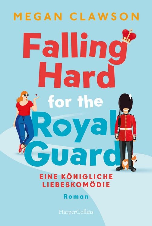 Produktbild: Falling Hard for the Royal Guard. Eine k&ouml;nigliche Liebeskom&ouml;die