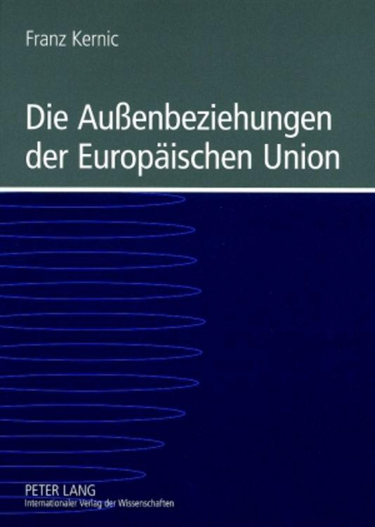 Produktbild: Die Au&szlig;enbeziehungen der Europ&auml;ischen Union