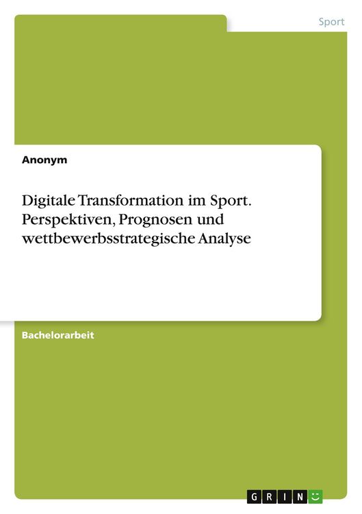 Produktbild: Digitale Transformation im Sport. Perspektiven, Prognosen und wettbewerbsstrategische Analyse