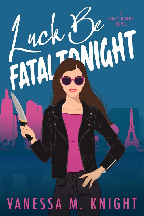 Produktbild: Luck Be Fatal Tonight (Roxy Horne Series, #2)