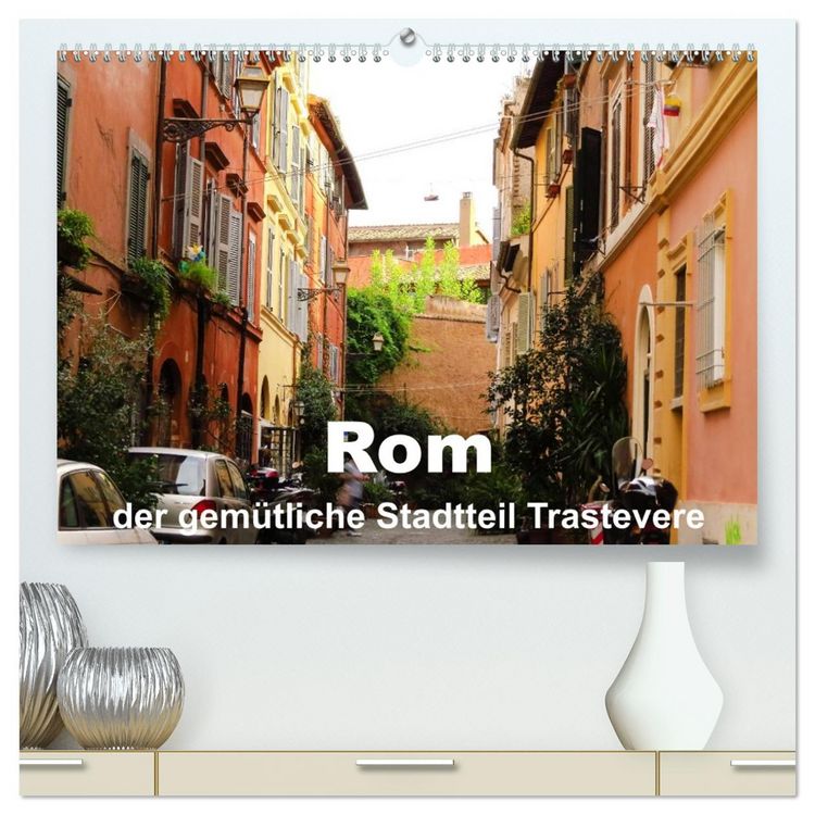 Produktbild: Rom - der gem&uuml;tliche Stadtteil Trastevere (hochwertiger Premium Wandkalender 2026 DIN A2 quer), Kunstdruck in Hochglanz