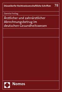 Produktbild: &Auml;rztlicher und zahn&auml;rztlicher Abrechnungsbetrug im deutschen Gesundheitswesen