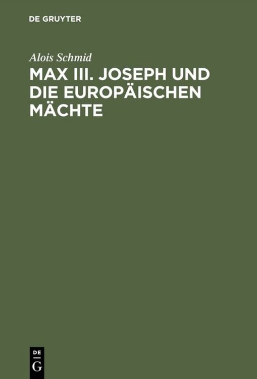 Produktbild: Max III. Joseph und die europ&auml;ischen M&auml;chte