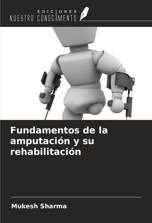 Produktbild: Fundamentos de la amputaci&oacute;n y su rehabilitaci&oacute;n