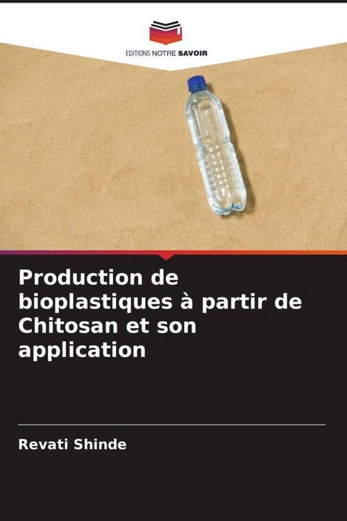 Produktbild: Production de bioplastiques &agrave; partir de Chitosan et son application