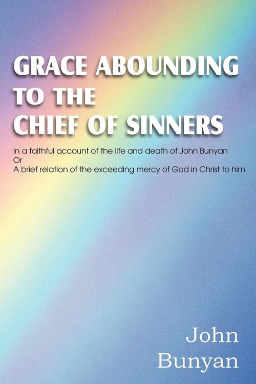 Produktbild: Grace Abounding to the Chief of Sinners