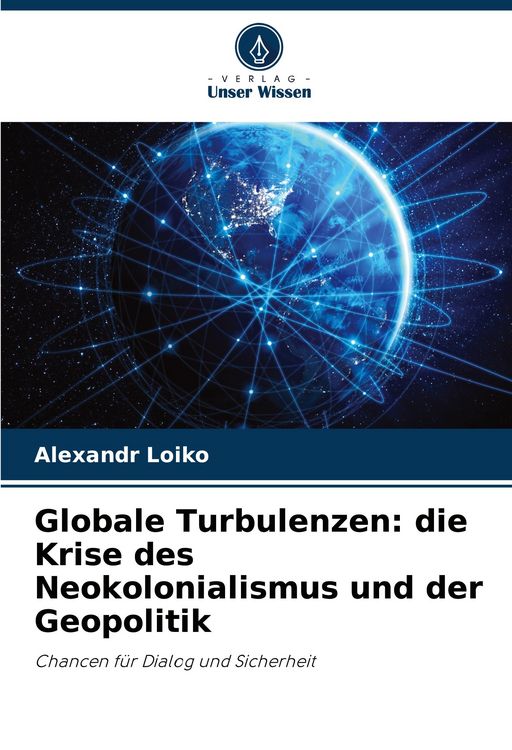 Produktbild: Globale Turbulenzen: die Krise des Neokolonialismus und der Geopolitik