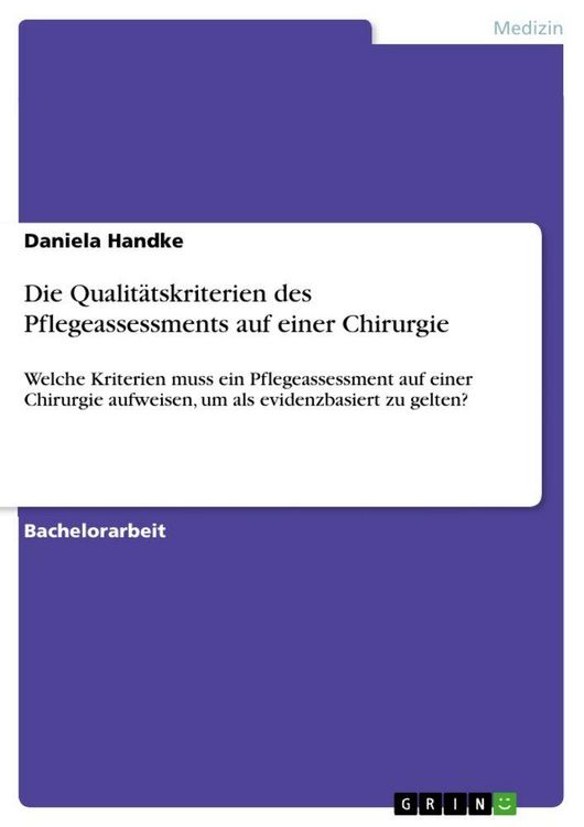 Produktbild: Die Qualit&auml;tskriterien des Pflegeassessments auf einer Chirurgie