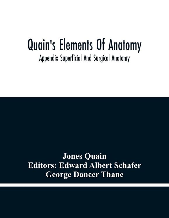Produktbild: Quain'S Elements Of Anatomy; Appendix Superficial And Surgical Anatomy