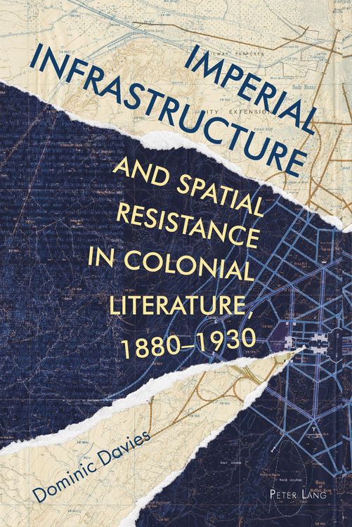 Produktbild: Imperial Infrastructure and Spatial Resistance in Colonial Literature, 1880-1930