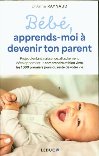 Produktbild: B&eacute;b&eacute;, apprends-moi &agrave; devenir ton parent