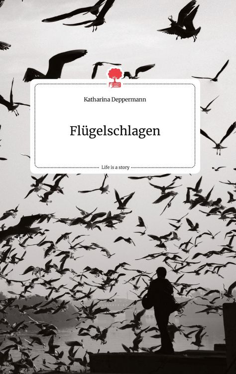 Produktbild: Fl&uuml;gelschlagen. Life is a Story - story.one