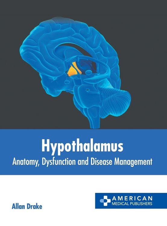Produktbild: Hypothalamus: Anatomy, Dysfunction and Disease Management