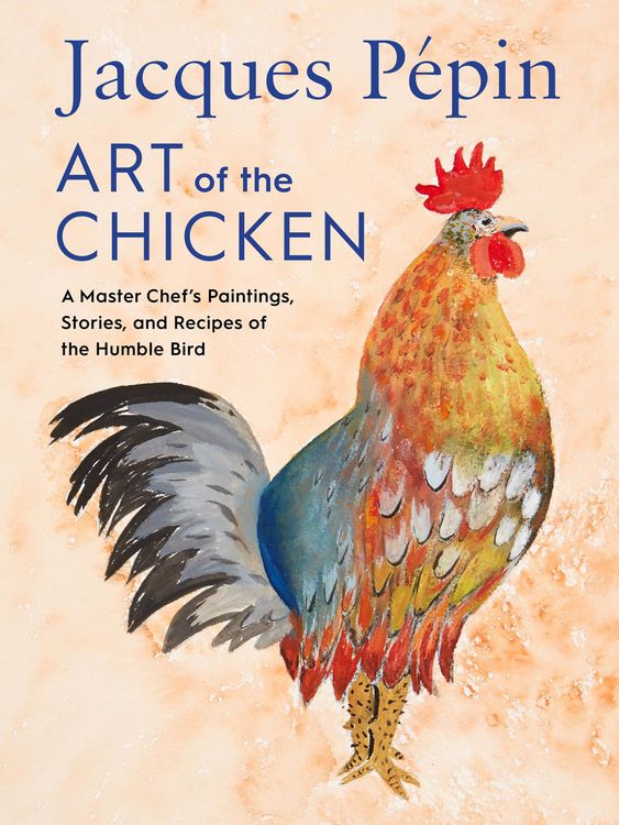 Produktbild: Jacques P&eacute;pin Art of the Chicken