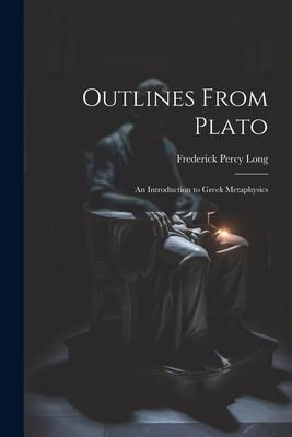 Produktbild: Outlines From Plato: An Introduction to Greek Metaphysics