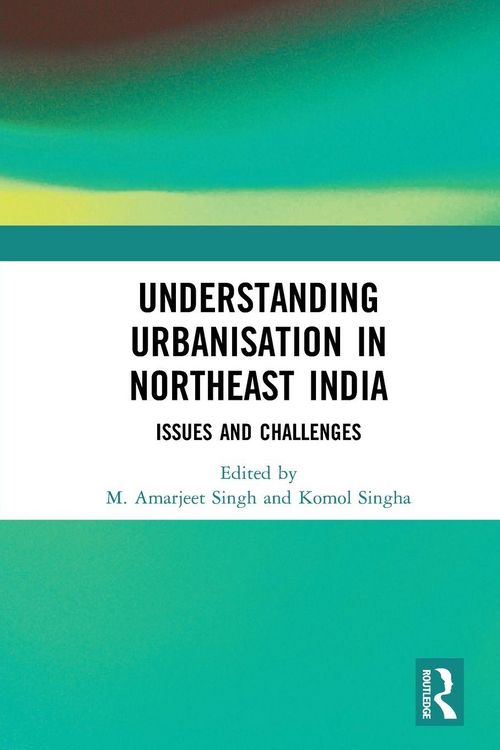 Produktbild: Understanding Urbanisation in Northeast India