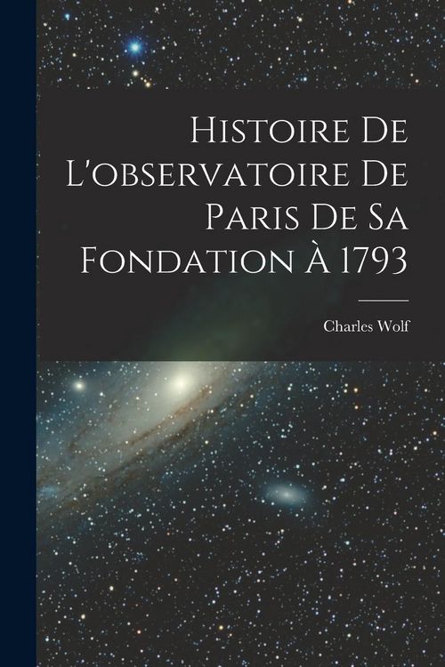 Produktbild: Histoire De L'observatoire De Paris De Sa Fondation &Agrave; 1793