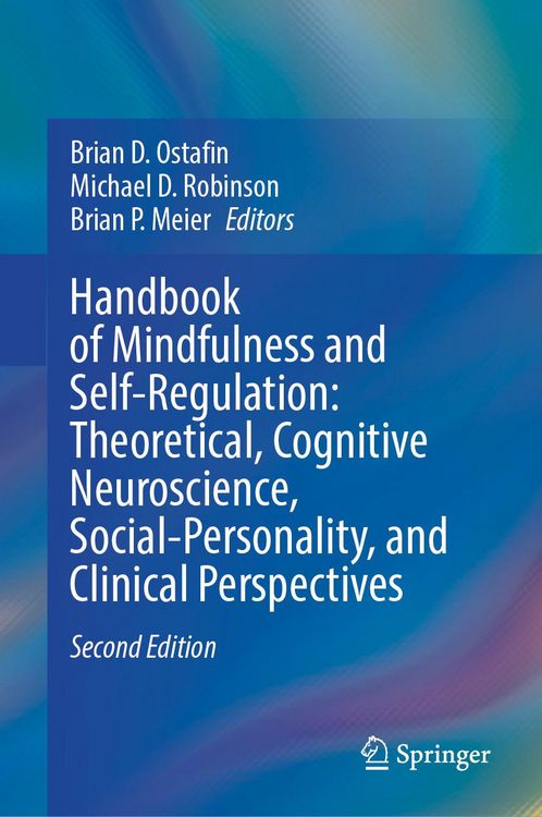 Produktbild: Handbook of Mindfulness and Self-Regulation: Theoretical, Cognitive Neuroscience, Social-Personality, and Clinical Perspectives